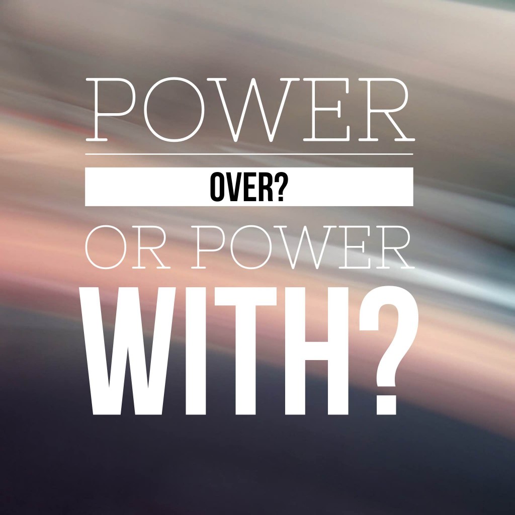 power over? or power with?